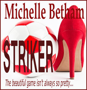 Striker by Michelle Betham