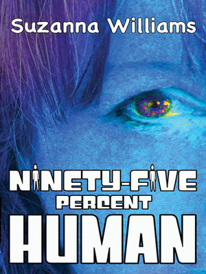 Ninety-five percent Human by Suzanna Williams
