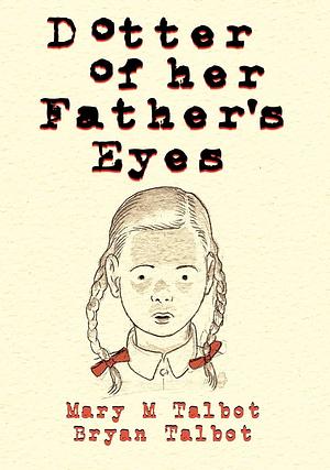 Dotter of Her Father's Eyes by Mary M. Talbot