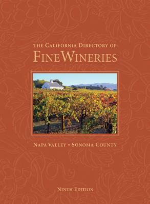 The California Directory of Fine Wineries: Napa Valley, Sonoma County by Daniel Mangin, Cheryl Crabtree