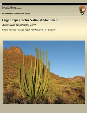 Organ Pipe Cactus National Monument: Acoustical Monitoring 2009 by Katy Warner