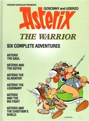 Asterix the Warrior: Six Complete Adventures by René Goscinny, Albert Uderzo