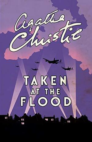 Taken at the Flood by Agatha Christie