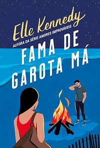 Fama de Garota Má by Elle Kennedy