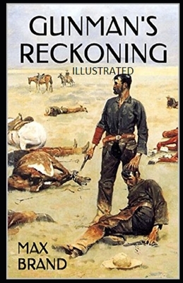 Gunman's Reckoning Illustrated by Max Brand