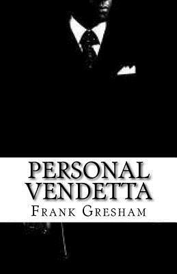 Personal Vendetta by Frank Gresham