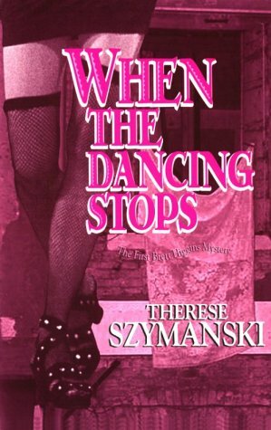 When the Dancing Stops by Therese Szymanski