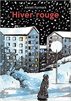 Hiver Rouge by Anneli Furmark