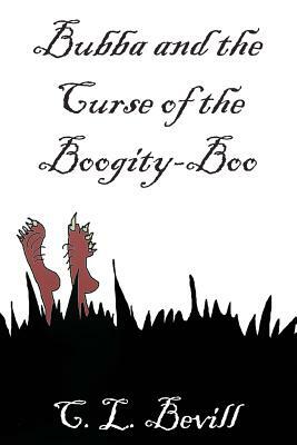 Bubba and the Curse of the Boogity-Boo by C. L. Bevill