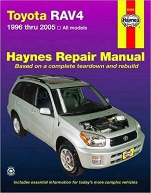 Toyota RAV4 1996 Thru 2005: All Models by John Harold Haynes, Bob Henderson