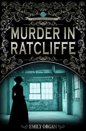 Murder in Ratcliffe by Emily Organ