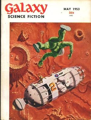 Galaxy Science Fiction May 1953 Vol. 6 No. 2 by H.L. Gold