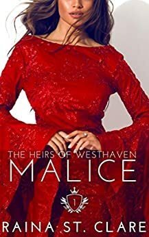 MALICE by Raina St. Clare