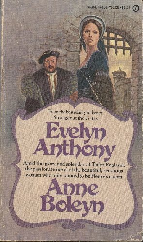Anne Boleyn by Evelyn Anthony