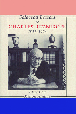 Selected Letters of Charles Reznikoff: 1917-1976 by Charles Renkikoff