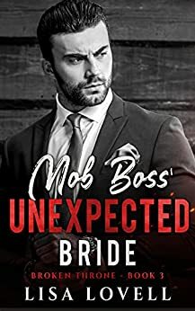 Mob Boss' Unexpected Bride: A Dark Mafia Billionaire Romance by Lisa Lovell