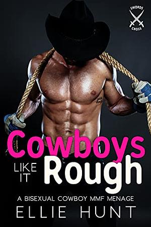 Cowboys like it rough  by Ellie Hunt