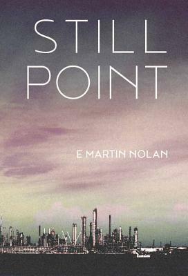 Still Point by E. Martin Nolan
