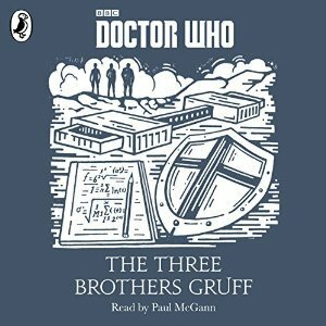 The Three Brothers Gruff by Justin Richards, Paul McGann