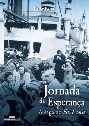 Jornada da Esperança - A Saga do St. Louis by Kathy Kacer