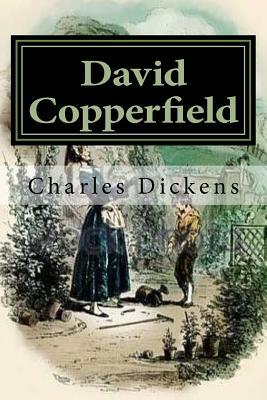 David Copperfield: Illustrated by Charles Dickens