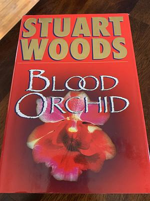 Blood Orchid by Stuart Woods