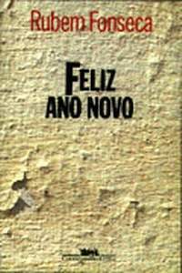 Feliz Ano Novo by Rubem Fonseca