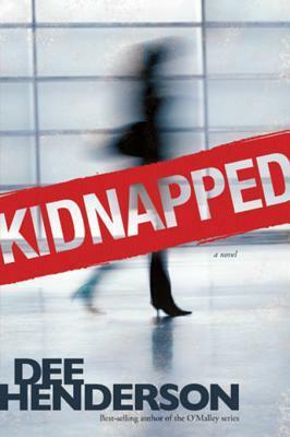 Kidnapped by Dee Henderson