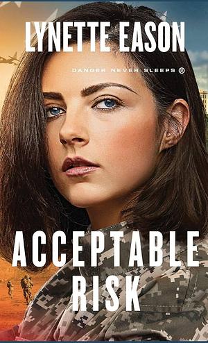 Acceptable Risk by Lynette Eason