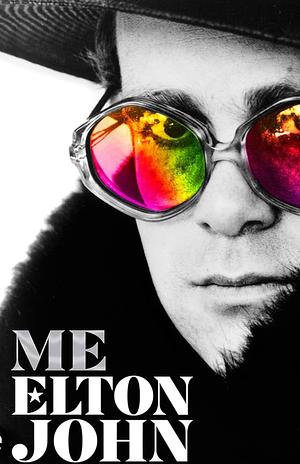 Me: Elton John by John Elton Elton John