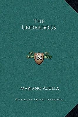 The Underdogs by Mariano Azuela