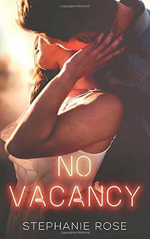 No Vacancy by Stephanie Rose