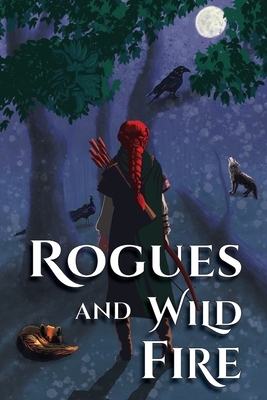 Rogues and Wild Fire: A Speculative Romance Anthology by Ynes Malakova