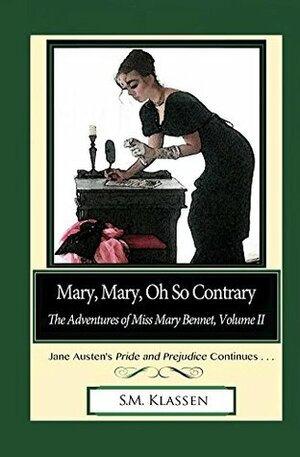 Mary, Mary, Oh So Contrary by S.M. Klassen