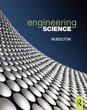Engineering Science by William Bolton