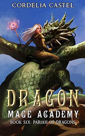 Pariah of Dragons by Cordelia Castel