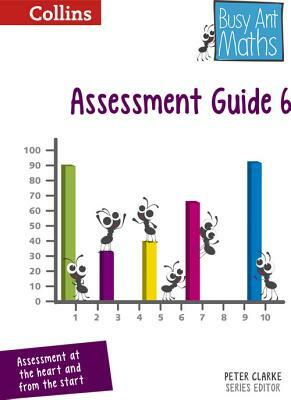 Busy Ant Maths -- Assessment Guide 6 by Jo Power O'Keefe, Jeanette Mumford, Sandra Roberts