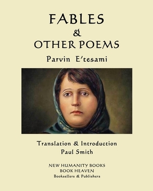 Fables & Other Poems by Parvin E'Tesami