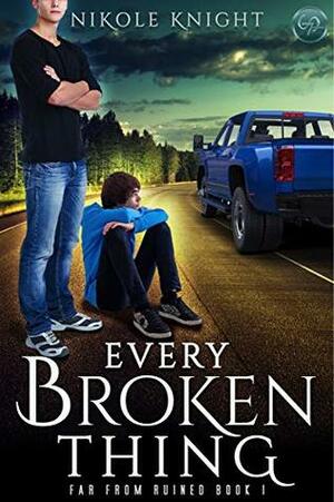 Every Broken Thing by Nik Knight