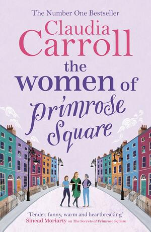 The Women Of Primrose Square by Claudia Carroll