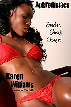 Aphrodisiacs: Erotic Short Stories by Karen Williams