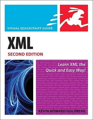 XML: Visual QuickStart Guide by Elizabeth Castro, Kevin Howard Goldberg