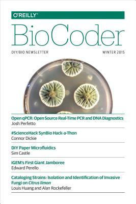 Biocoder #6: Winter 2015 by O'Reilly Media