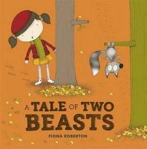 A Tale of Two Beasts by Fiona Robertson