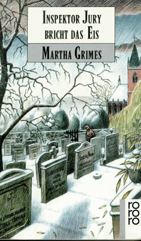 Inspektor Jury bricht das Eis by Martha Grimes