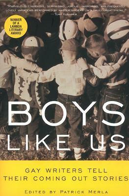 Boys Like Us: Gay Writers Tell Their Coming Out Stories by Hetrick Martin Inst, Patrick Merla