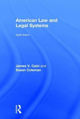 American Law and Legal Systems by James V. Calvi, Susan Coleman