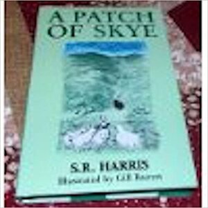 A Patch of Skye by S.R. Harris