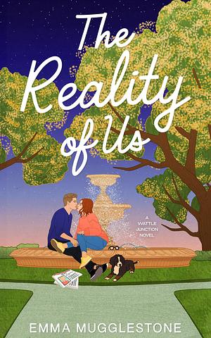 The Reality of Us by Emma Mugglestone, Emma Mugglestone