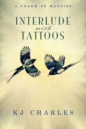 Interlude with Tattoos by KJ Charles